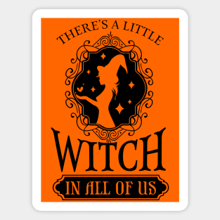 Theres a little witch Magnet